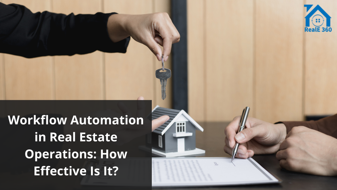 Workflow Automation in Real Estate Operations: How Effective Is It?