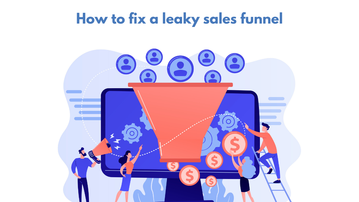 How to fix a leaky sales funnel