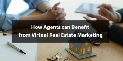 Benefit of Virtual Real Estate Marketing for Agents