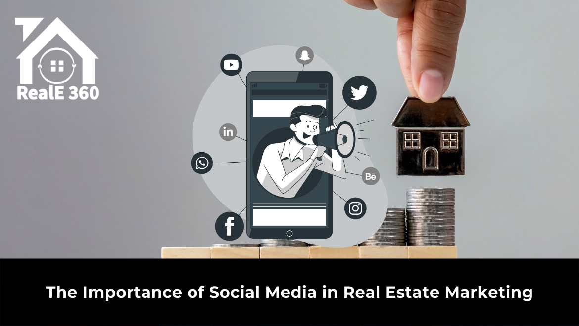 The Importance of Social Media in Real Estate Marketing