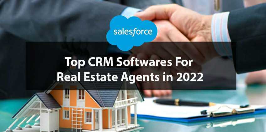 What Are The Top CRM Software For Real Estate Agents in 2022?