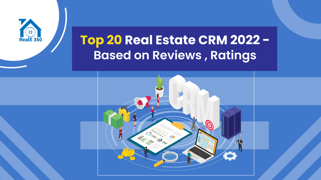 Top 20 Real Estate CRM 2022 – Based on Reviews, Ratings