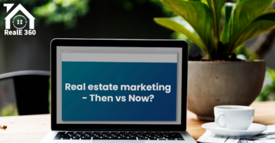 Real Estate Marketing-Then vs Now